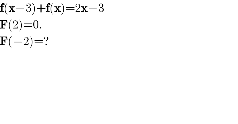 f(x−3)+f(x)=2x−3  F(2)=0.  F(−2)=?  