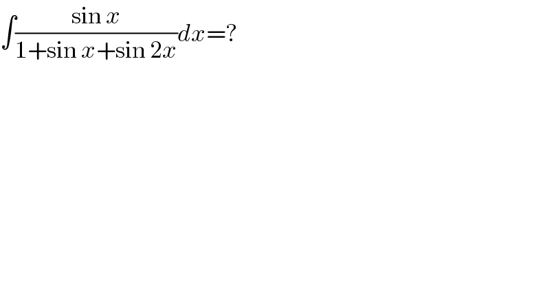 ∫((sin x)/(1+sin x+sin 2x))dx=?  