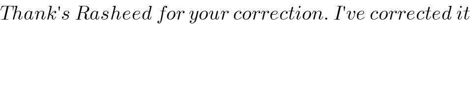 Thank′s Rasheed for your correction. I′ve corrected it  