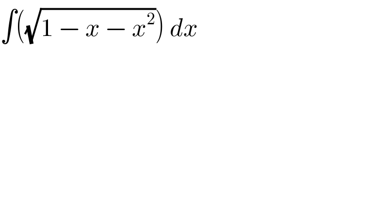 ∫((√(1 − x − x^2 ))) dx  