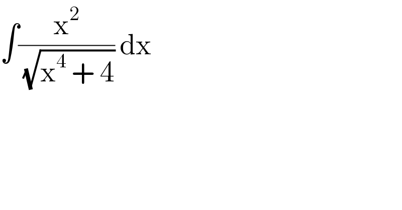 ∫(x^2 /(√(x^4  + 4))) dx  