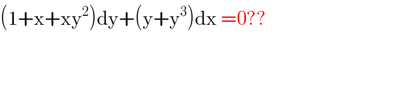 (1+x+xy^2 )dy+(y+y^3 )dx =0??  