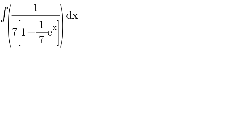 ∫((1/(7[1−(1/7)e^x ]))) dx  