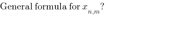 General formula for x_(n,m) ?  