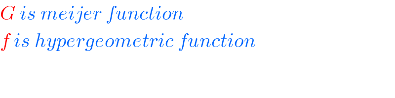 G is meijer function  f is hypergeometric function  