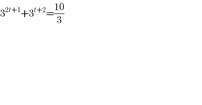 3^(2t+1) +3^(t+2) =((10)/3)  
