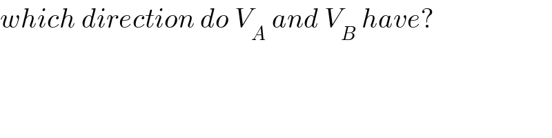 which direction do V_A  and V_B  have?  