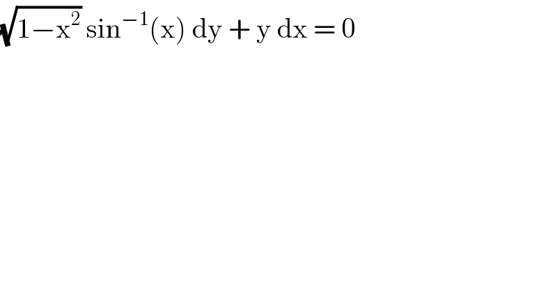 (√(1−x^2 )) sin^(−1) (x) dy + y dx = 0   