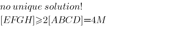 no unique solution!  [EFGH]≥2[ABCD]=4M  