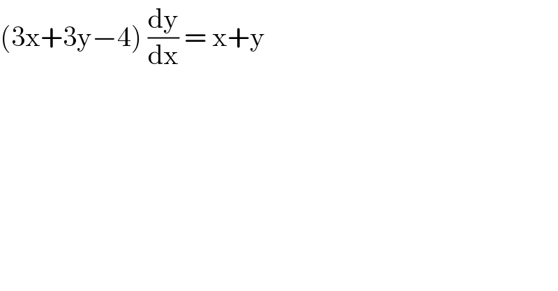 (3x+3y−4) (dy/dx) = x+y   