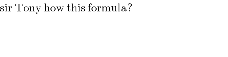 sir Tony how this formula?  