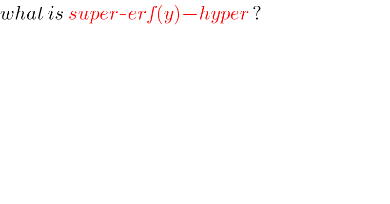 what is super-erf(y)−hyper ?  