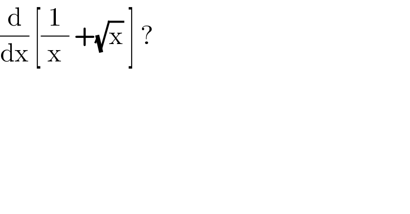 (d/dx) [(1/x) +(√x) ] ?  