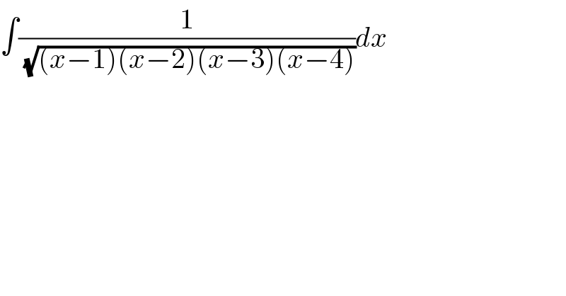 ∫(1/(√((x−1)(x−2)(x−3)(x−4))))dx  