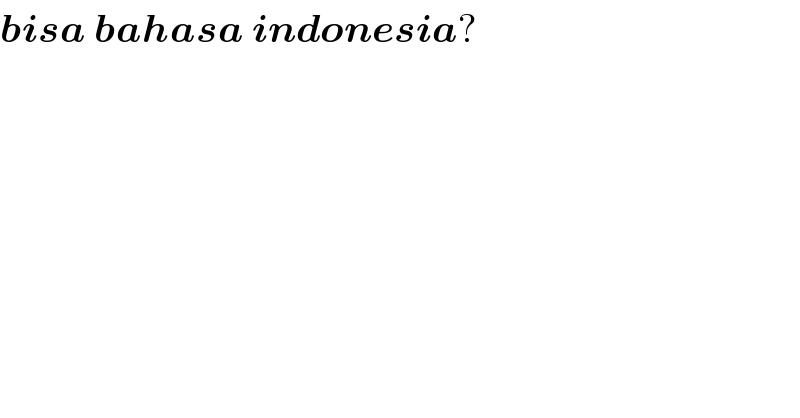 bisa bahasa indonesia?  